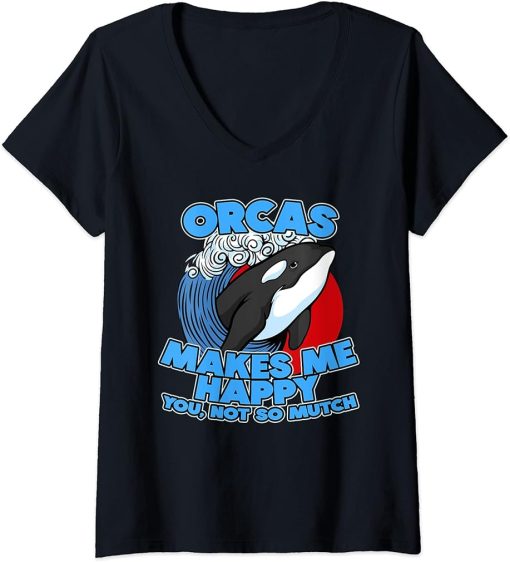 Womens Funny Pun Orca Whale Graphic Sarcastic Saying Orcas V-Neck T-Shirt